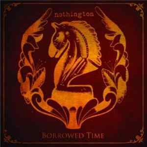 Nothington - Borrowed Time FLAC