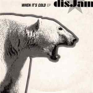 Disjam - When It's Cold EP FLAC
