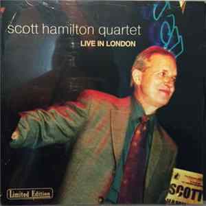 The Scott Hamilton Quartet - Live In London FLAC