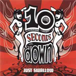 10 Seconds Down - Just Swallow FLAC