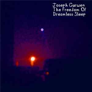 Joseph Curwen - The Freedom Of Dreamless Sleep FLAC
