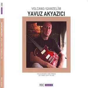 Yavuz Akyazıcı Volcano - Gamzelim FLAC