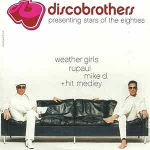 Discobrothers Presenting Stars Of The Eighties Weather Girls, Rupaul, Mike D. - Get Up / What's On Your Mind / Say My Name + Hit Medley FLAC