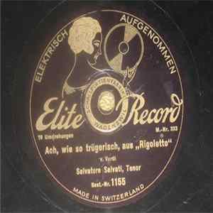 Salvatore Salvati - Ach, Wie So Trügerisch, Aus "Rigoletto" / Freundlich Blick Ich, Aus "Rigoletto" FLAC