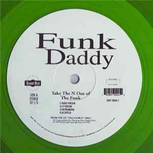 Funk Daddy - Take The N Out Of The Funk / Planet Path FLAC