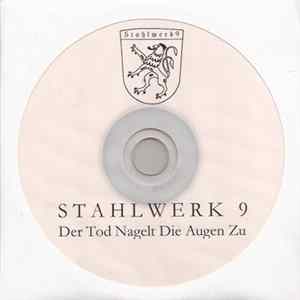 Stahlwerk 9 - Der Tod Nagelt Die Augen Zu FLAC