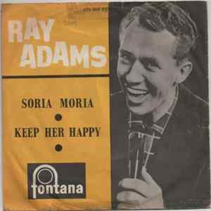 Ray Adams - Soria Moria / Keep Her Happy FLAC
