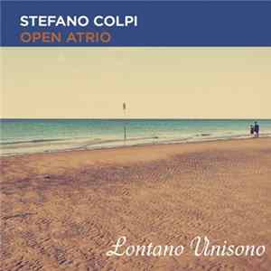 Stefano Colpi Open Atrio - Lontano Unisono FLAC