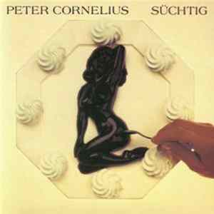 Peter Cornelius - Süchtig FLAC