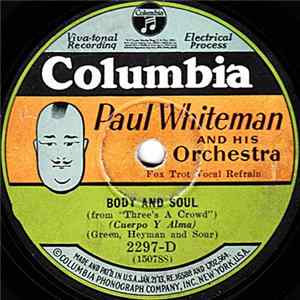Paul Whiteman And His Orchestra - Body And Soul / Something To Remember You By FLAC