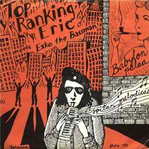 Top Ranking Eric Meets Esko The Bassman - Soitan Melodicaa / Babylon Palaa FLAC