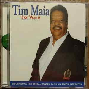 Tim Maia - Só Você, Para Ouvir E Dançar FLAC