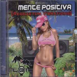LB1 - Mente Positiva (Reggaeton Vibrations) FLAC