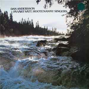 Hootenanny Singers - Dan Andersson På Vårt Sätt FLAC