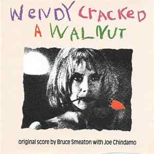 Bruce Smeaton - Wendy Cracked A Walnut (Original Score) FLAC