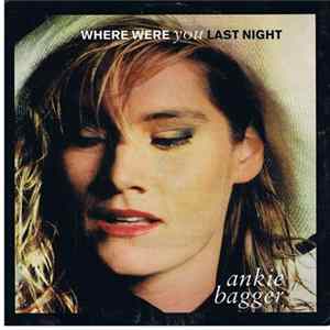 Ankie Bagger - Where Were You Last Night FLAC
