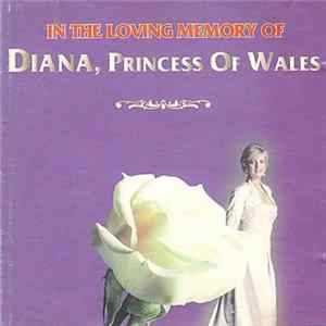 Various - In The Loving Memory Of Diana, Princess Of Wales FLAC