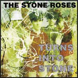 The Stone Roses - Turns Into Stone FLAC