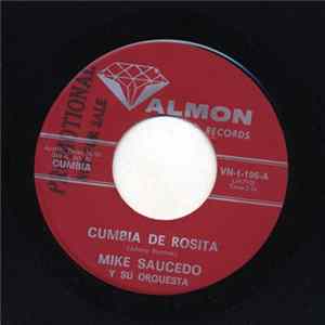 Mike Saucedo Y Su Orquesta - Cumbia De Rosita / Amorcito FLAC