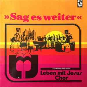 Leben Mit Jesus-Chor - Sag Es Weiter FLAC