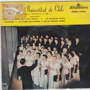 Coro de la Universidad de Chile - Pater Noster / Ave María / La Blanche Neige / Hallazgo / Las Flores Del Romero / De Los Montes Vengo FLAC