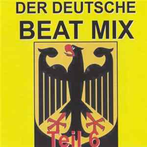 Various - Der Deutsche Beat Mix Teil 6 FLAC