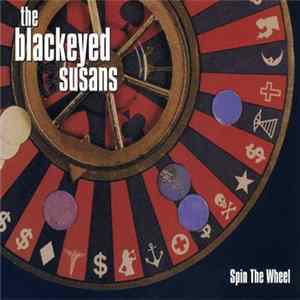 Blackeyed Susans - Spin The Wheel FLAC
