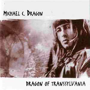 Michael C. Dragon - Dragon Of Transsylvania FLAC