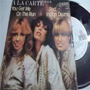 À La Carte - You Get Me On The Run / Red Indian Drums FLAC