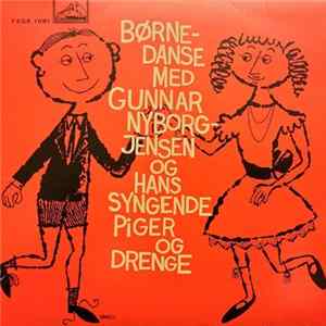 Gunnar Nyborg-Jensen Og Hans Syngende Piger Og Drenge - Børnedanse FLAC