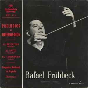 Rafael Frühbeck - Preludios E Intermedios - La Revoltosa "Preludio" / El Bateo "Preludio" / La Tempranica "Preludio" FLAC