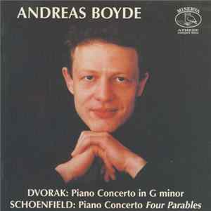 Andreas Boyde, Dvorak, Schoenfield - Piano Concerto In G Minor, Piano Concerto Four Parables FLAC