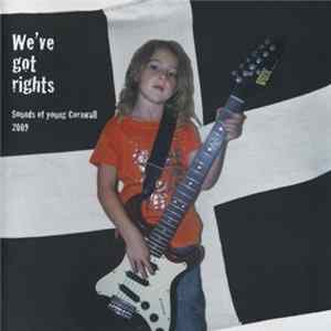 Various - We've Got Rights - Sounds Of Young Cornwall 2009 FLAC