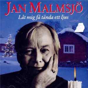 Jan Malmsjö - Låt Mig Få Tända Ett Ljus FLAC