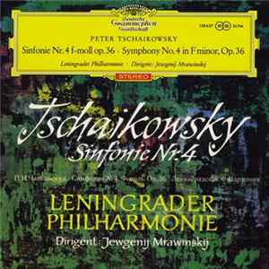 Tschaikowsky, Leningrader Philharmonie, Jewgenij Mrawinskij - Sinfonie Nr. 4 FLAC