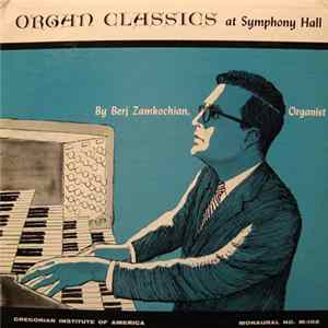 Berj Zamkochian - Organ Classics at Symphony Hall FLAC