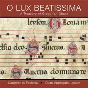 Cantores In Ecclesia Choir - O Lux Beatissima FLAC