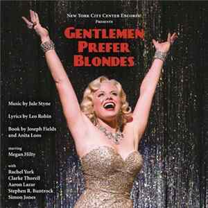 Jule Styne, Leo Robin, Joseph Fields, Anita Loos - Gentlemen Prefer Blondes (Encores! Cast Recording) FLAC