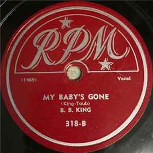 B.B. King - My Baby's Gone / Don't You Want A Man Like Me FLAC
