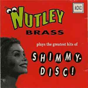 The Nutley Brass - The Nutley Brass Plays The Greatest Hits Of Shimmy-Disc FLAC