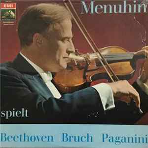 Menuhin — Beethoven / Bruch / Paganini - Menuhin Spielt Beethoven Bruch Paganini FLAC