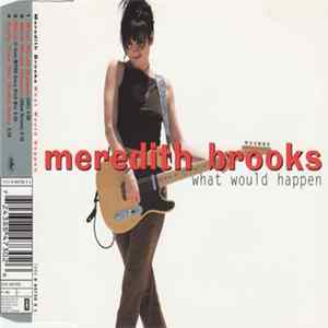 Meredith Brooks - What Would Happen FLAC