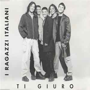 Ragazzi Italiani - Ti Giuro FLAC