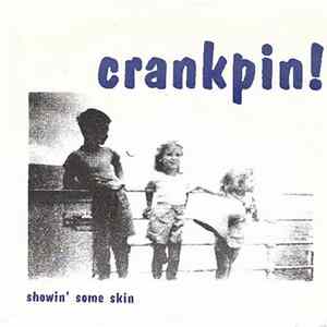 Crankpin! - Showin' Some Skin FLAC