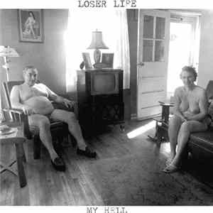 Loser Life - My Hell FLAC