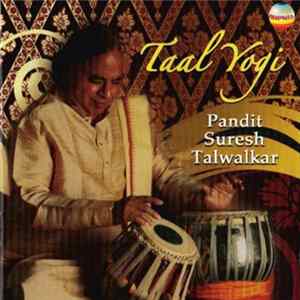 Pandit Suresh Talwalkar - Taal Yogi FLAC