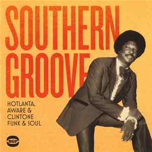 Various - Southern Groove (Hotlanta, Aware & Clintone Funk & Soul) FLAC