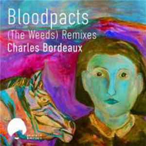 Charles Bordeaux - Bloodpacts (The Weeds) FLAC