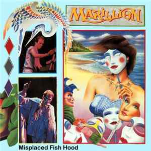 Marillion - Misplaced Fish Hood FLAC