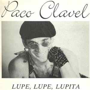 Paco Clavel - Lupe, Lupe, Lupita FLAC